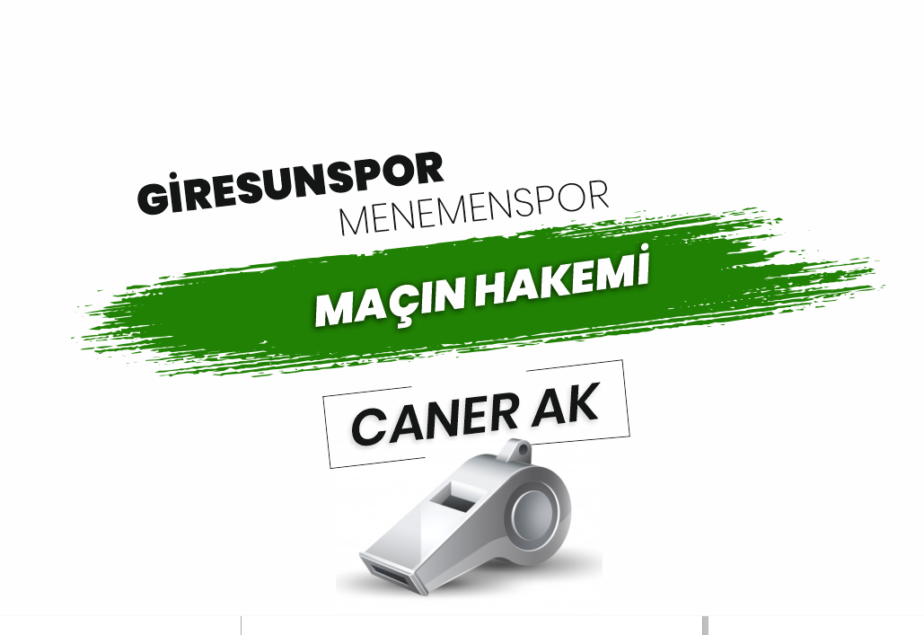 MENEMENSPOR MAÇININ HAKEMİ CANER AK