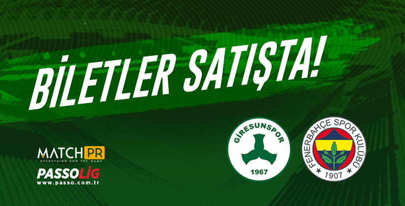 GİRESUNSPORUMUZ - FENERBAHÇE HAZIRLIK MAÇI BİLETLERİ SATIŞTA!